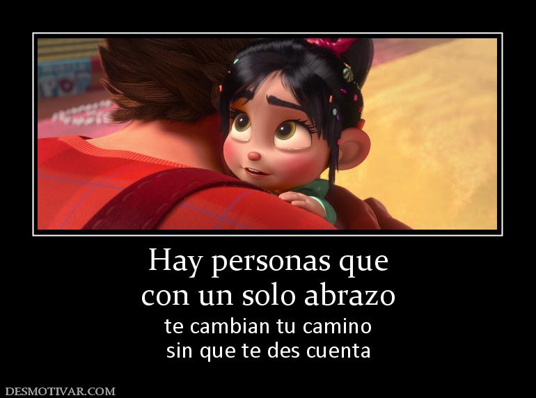 Hay personas que con un solo abrazo te cambian tu camino sin que te des cuenta