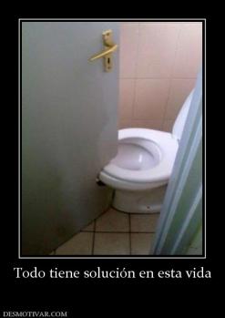 Todo tiene solución en esta vida