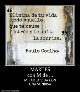 MARTES con M de ... MIRAR LA VIDA CON UNA SONRISA