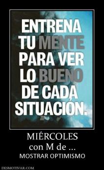 MIÉRCOLES con M de ... MOSTRAR OPTIMISMO