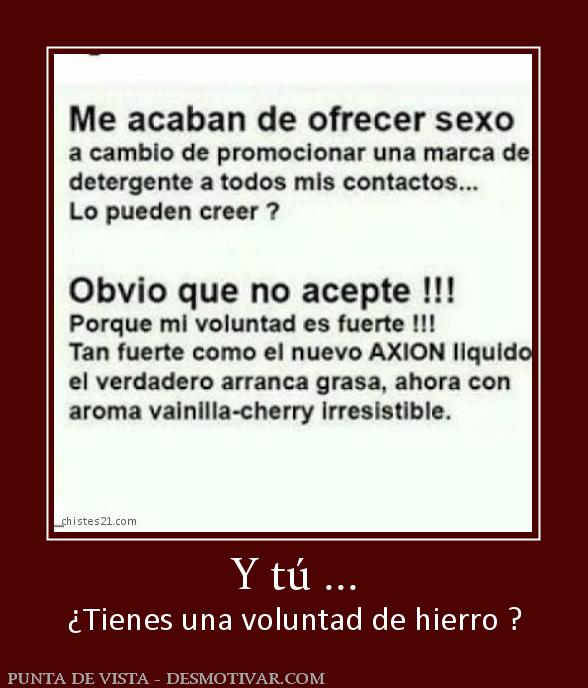 Y tú ... ¿Tienes una voluntad de hierro ?