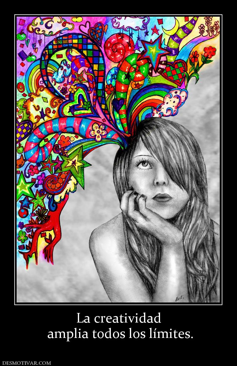 La creatividad  amplia todos los límites.