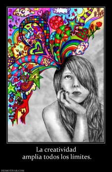 La creatividad  amplia todos los límites.