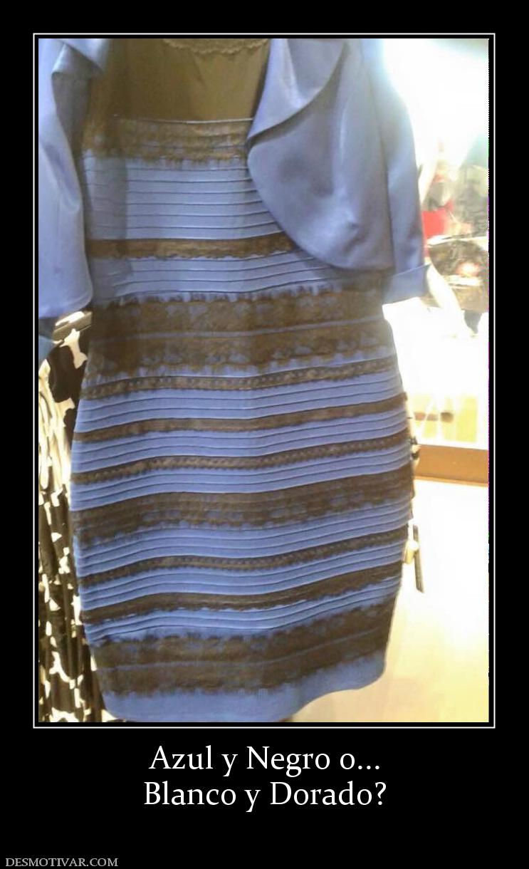 Azul y Negro o... Blanco y Dorado?