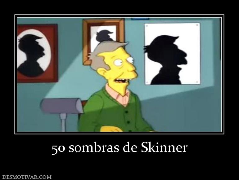 50 sombras de Skinner