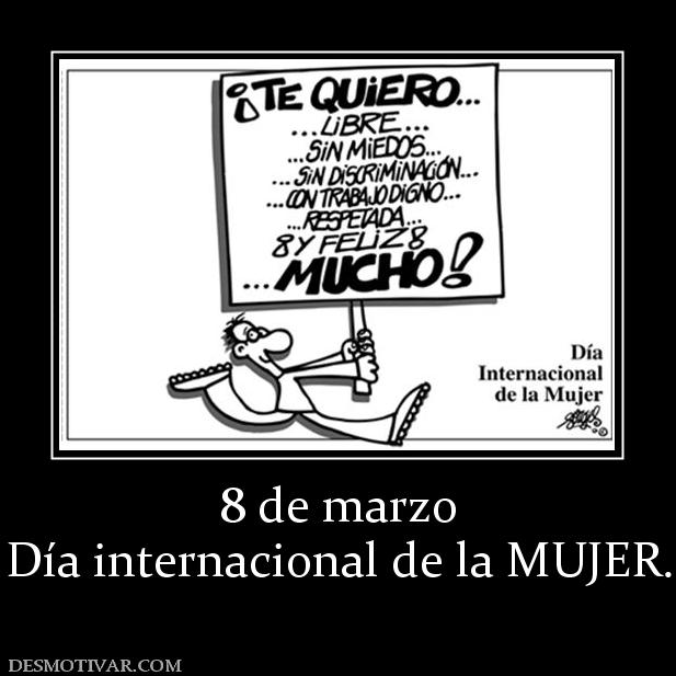 8 de marzo Día internacional de la MUJER.