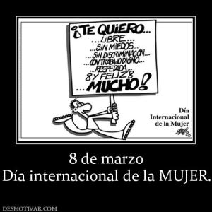 8 de marzo Día internacional de la MUJER.