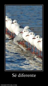 Sé diferente