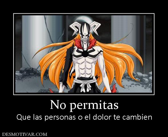 No permitas Que las personas o el dolor te cambien