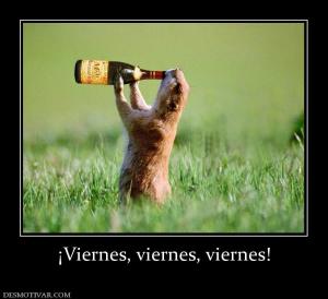 ¡Viernes, viernes, viernes!