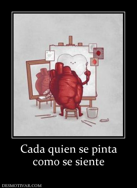 Cada quien se pinta como se siente