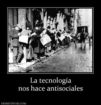 La tecnología nos hace antisociales