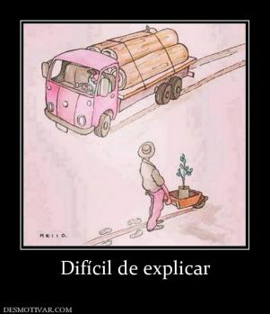 Difícil de explicar