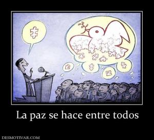 La paz se hace entre todos