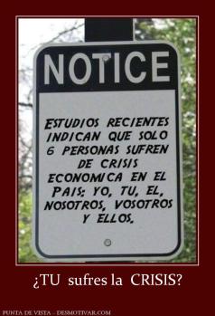¿TU  sufres la  CRISIS?