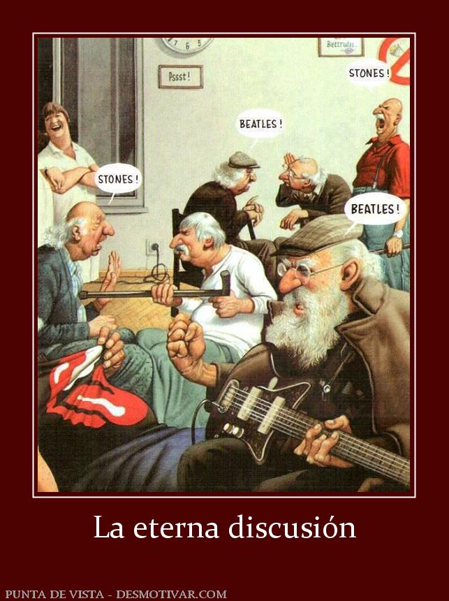 La eterna discusión