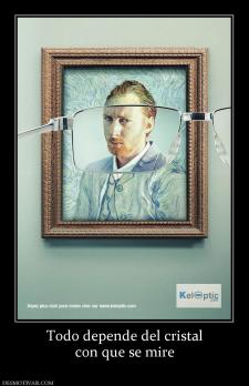 Todo depende del cristal con que se mire