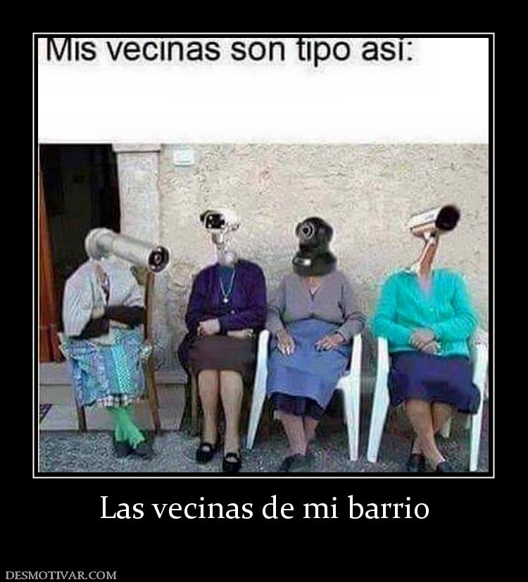 Las vecinas de mi barrio