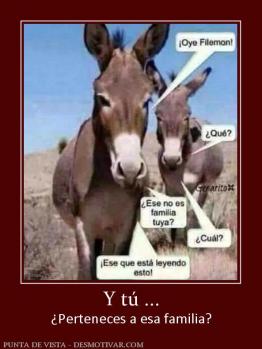 Y tú ... ¿Perteneces a esa familia?