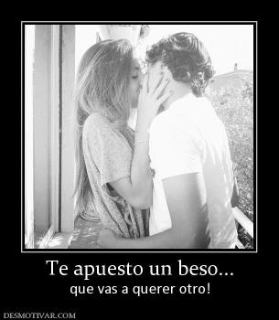 Te apuesto un beso... que vas a querer otro!