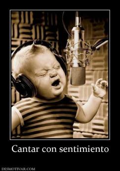 Cantar con sentimiento