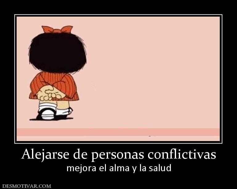Alejarse de personas conflictivas mejora el alma y la salud