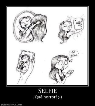 SELFIE ¡Qué horror! ;-)