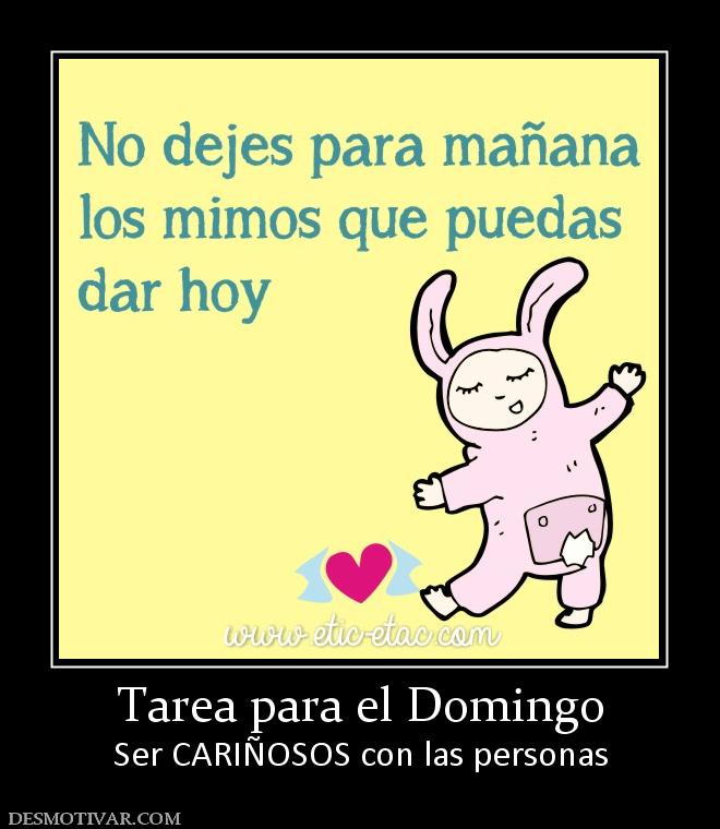 Tarea para el Domingo Ser CARIÑOSOS con las personas
