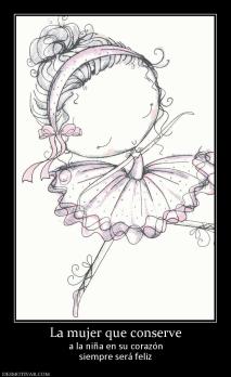 La mujer que conserve a la niña en su corazón siempre será feliz