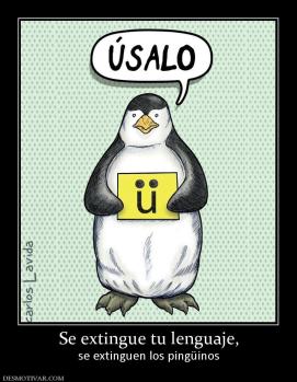 Se extingue tu lenguaje, se extinguen los pingüinos