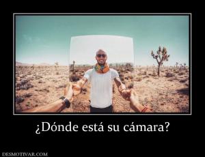 ¿Dónde está su cámara?