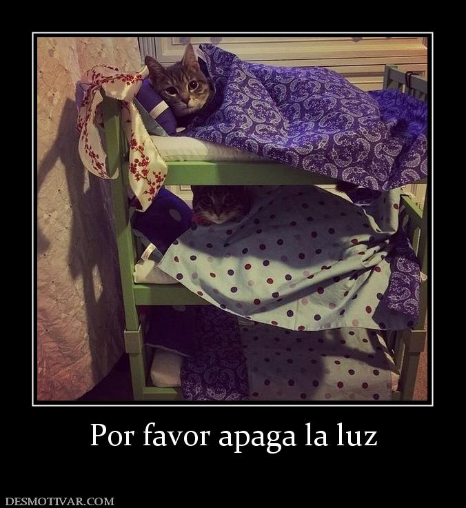 Por favor apaga la luz