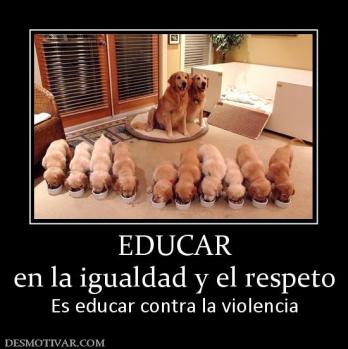 EDUCAR en la igualdad y el respeto Es educar contra la violencia