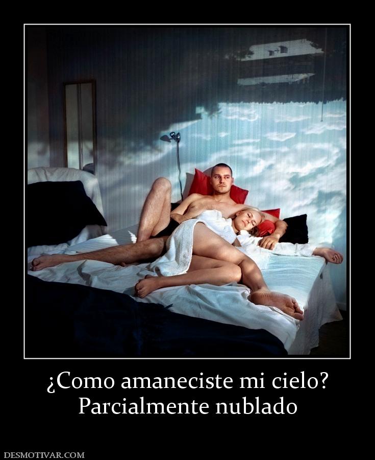 ¿Como amaneciste mi cielo? Parcialmente nublado