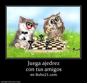 Juega ajedrez con tus amigos en Buho21.com