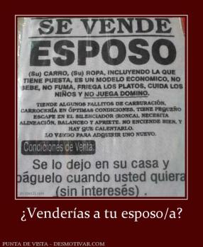 ¿Venderías a tu esposo/a?