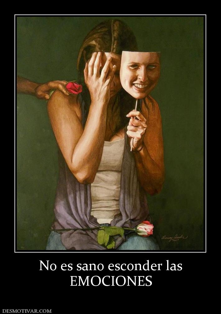 No es sano esconder las EMOCIONES