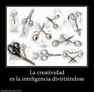La creatividad es la inteligencia divirtiéndose