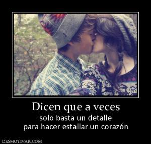 Dicen que a veces solo basta un detalle para hacer estallar un corazón