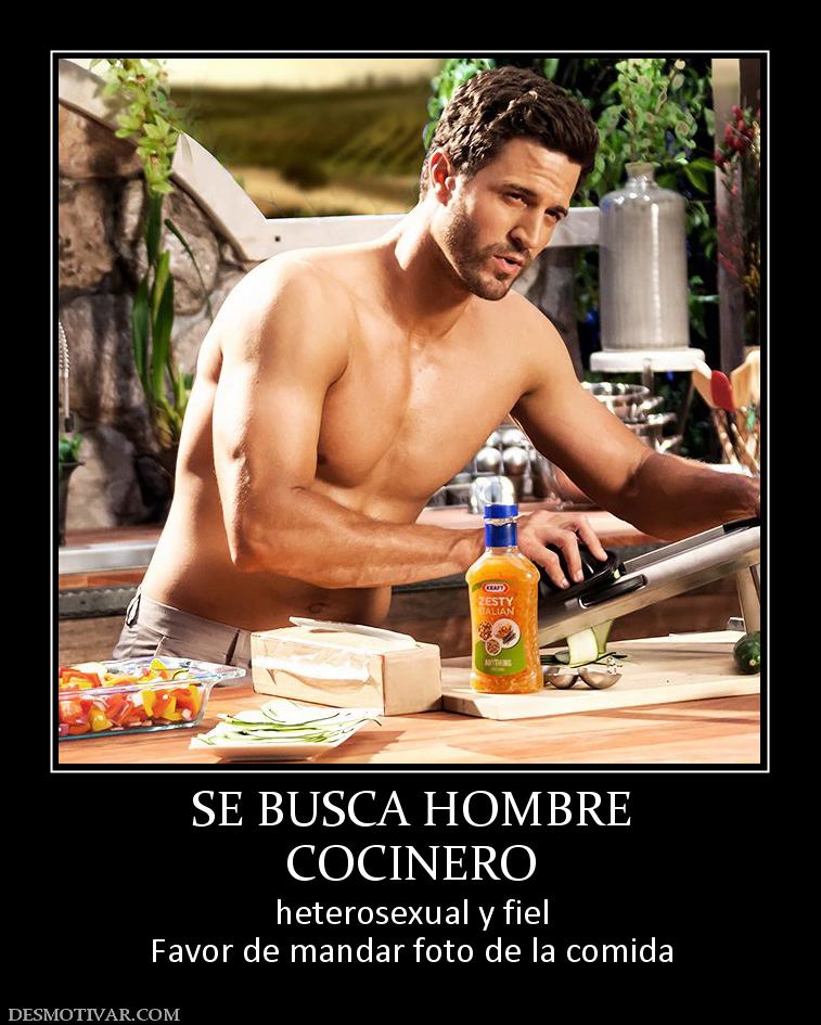SE BUSCA HOMBRE COCINERO heterosexual y fiel Favor de mandar foto de la comida