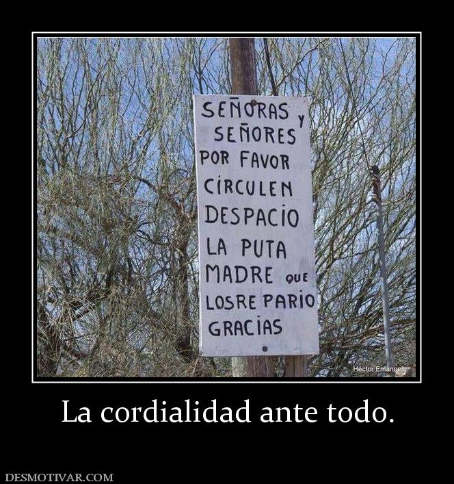 La cordialidad ante todo.