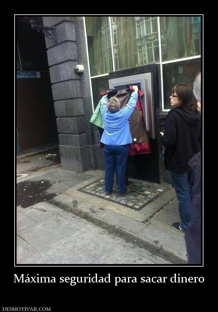 Máxima seguridad para sacar dinero
