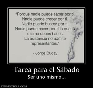 Tarea para el Sábado Ser uno mismo...