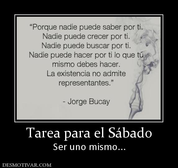 Tarea para el Sábado Ser uno mismo...
