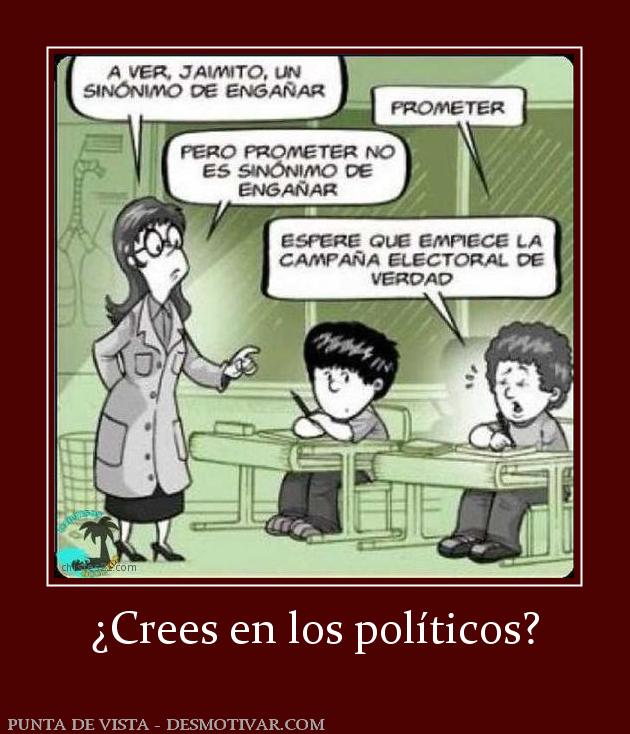 ¿Crees en los políticos?