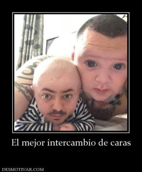 El mejor intercambio de caras