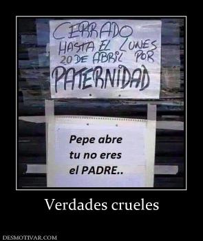 Verdades crueles