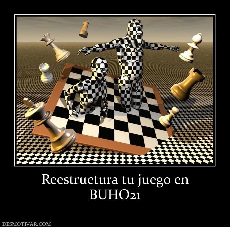 Reestructura tu juego en BUHO21