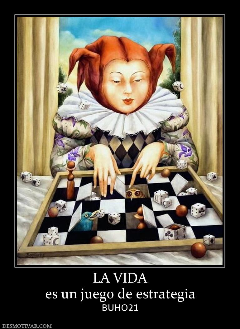 LA VIDA es un juego de estrategia BUHO21