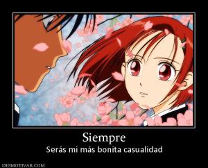 Siempre Serás mi más bonita casualidad